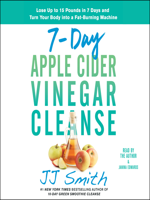 Title details for 7-Day Apple Cider Vinegar Cleanse by JJ Smith - Available
